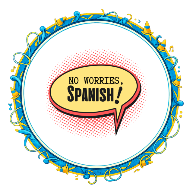 No worries, Spanish